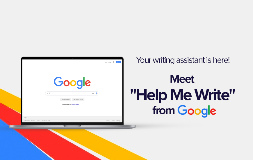 Google Is Launching Help Me Write AI For Chrome Browser Users